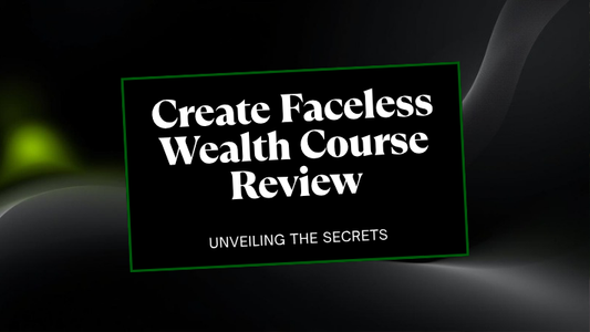 Create Faceless Wealth Review: Build Income Online Without Showing Your Face