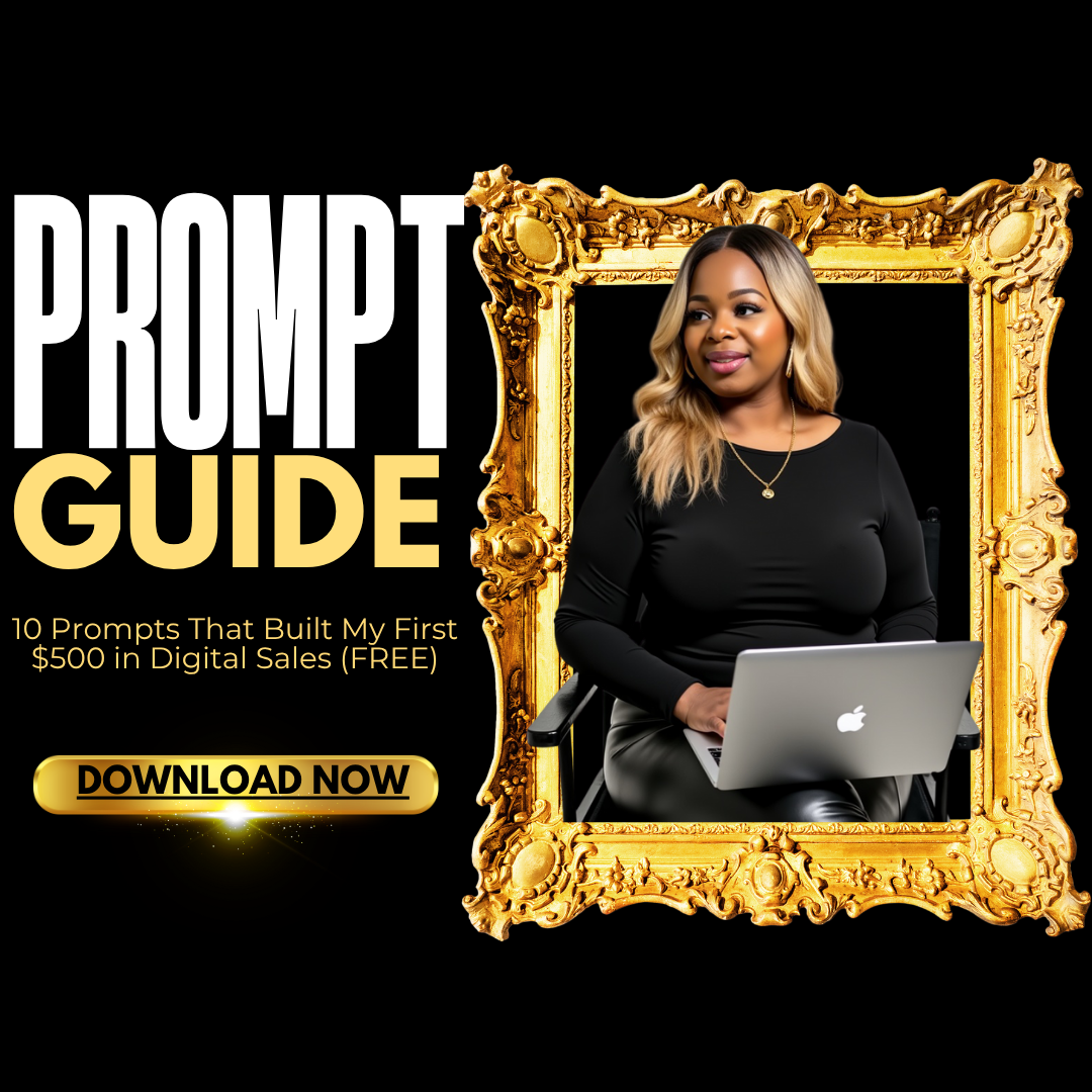 10 Prompts That Built My First $500 in Digital Sales