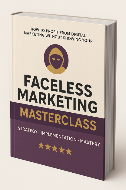 Faceless Marketing Masterclass