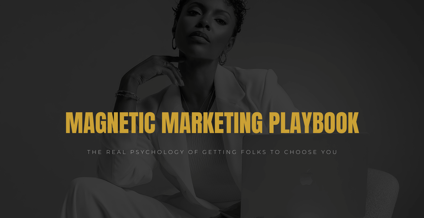 Magnetic Marketing- The Real Psychology of Getting Folks to Choose YOU Course